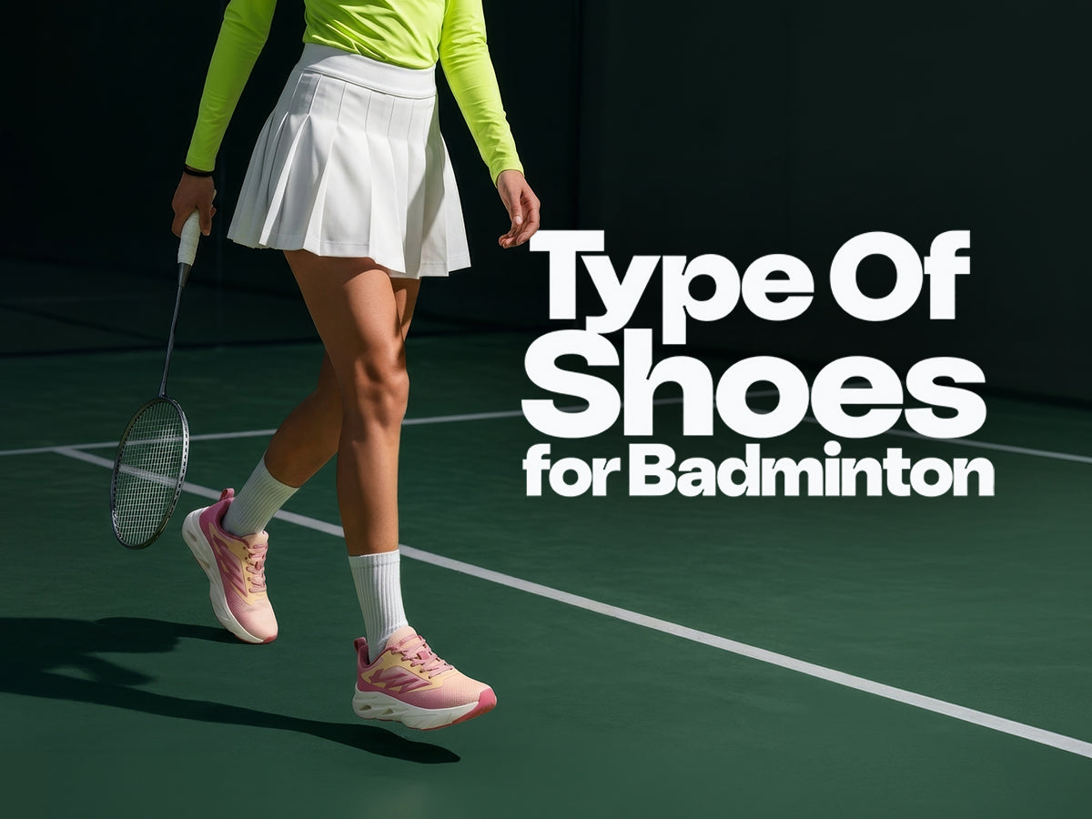 Type Of Shoes for Badminton