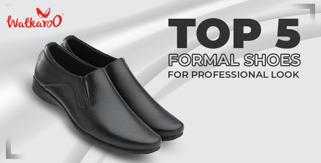 TOP 5 FORMAL SHOES FOR PROFESSIONAL LOOK