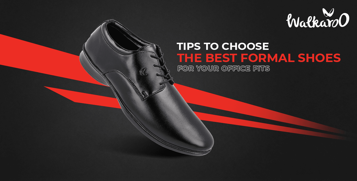6 Tips to choose the best formal shoes for your office fits - Walkaroo Footwear