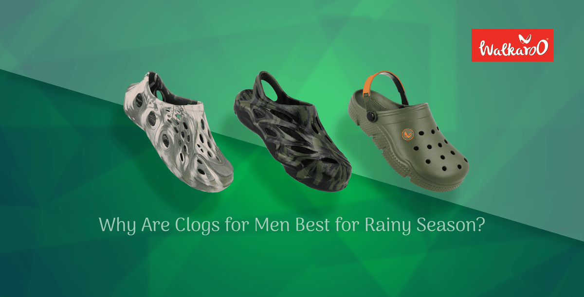 Why Are Men s Clogs Best During Monsoon Walkaroo Footwear